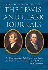 The Lewis And Clark Journals: An American Epic Of Discovery, Library Edition