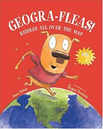 Geogra-fleas!: Riddles All over the Map