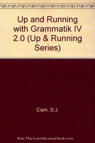 Up & Running With Grammatik IV 2.0 (Up & Running Series)