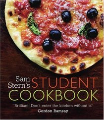 Sam Stern's Student Cookbook: Survive in Style on a Budget
