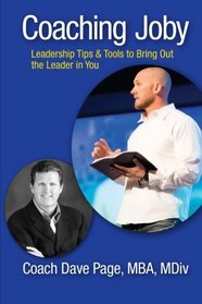 Coaching Joby: Leadership Tips & Tools to Bring Out the Leader in You