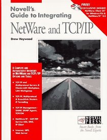 Novell's Guide to Integrating Netware and Tcp Ip (Novell Press)