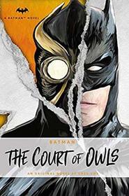 DC Comics novels - Batman: The Court of Owls: An Original Prose Novel by Greg Cox (Dc Comic Novels)