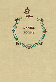 Daniel Boone:  The Opening of the Wilderness