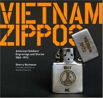 Vietnam Zippos: American Soldiers' Engravings and Stories  (1965-1973)