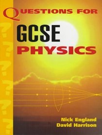 Questions for GCSE Physics