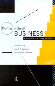 Profiles in Small Business: A Competitive Strategy Approach