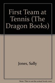 First Team at Tennis (Dragon Books)