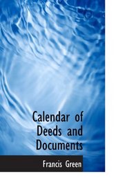 Calendar of Deeds and Documents