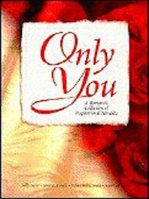 Only You:  Four Romances St. Valentine Would Have Applauded