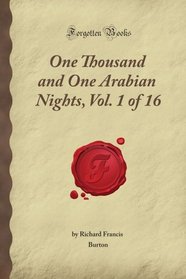 One Thousand and One Arabian Nights, Vol. 1 of 16 (Forgotten Books)