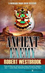 Ancient Enemy (A Howard Moon Deer Mystery) (Volume 4)