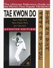 Tae Kwon Do: The Ultimate Reference Guide to the World's Most Popular Martial Art