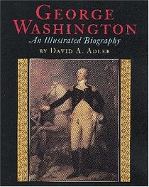 George Washington: An Illustrated Biography