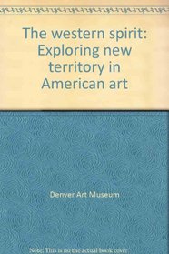The western spirit: Exploring new territory in American art