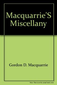 MacQuarrie Miscellany: Featuring the 