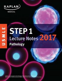 USMLE Step 1 Lecture Notes 2017: Pathology (USMLE Prep)