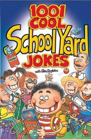 1001 Cool School Yard Jokes