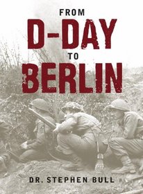 From D-Day to Berlin