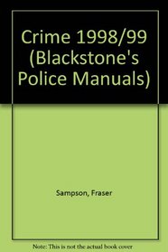 Crime 1998/99 (Blackstone's Police Manuals)