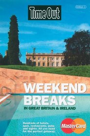 Time Out Weekend Breaks in Great Britain and Ireland (Time Out Guides)