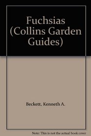 Fuchsias (Collins Garden Guides)