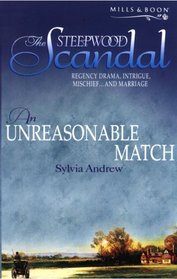 An Unreasonable Match (The Steepwood Scandal, Bk 8)