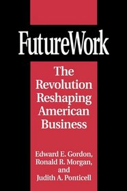 FutureWork: The Revolution Reshaping American Business