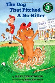 The Dog That Pitched a No-Hitter (Passport to Reading Level 3)