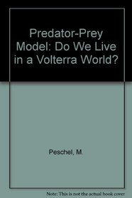 Predator-Prey Model: Do We Live in a Volterra World?