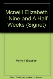 9 1/2 Weeks: A Memoir of a Love Affair