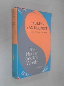 The Hunter and the Whale: A Tale of Africa