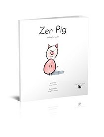 Zen Pig: Volume 1 / Issue 1