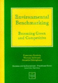 Environmental benchmarking: Becoming green and competitive (Business and the environment practitioner series)