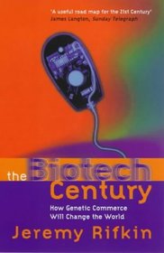 The Biotech Century: The Coming Age of Genetic Commerce