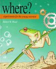Where?: Experiments for the Young Scientist (Experiments for the Young Scientist)