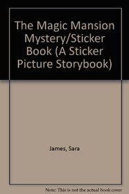 The Magic Mansion Mystery/Sticker Book (A Sticker Picture Storybook)