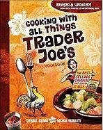 Cooking With All Things Trader Joe's Cookbook