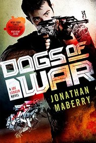 Dogs of War (Joe Ledger, Bk 9)
