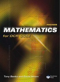 Higher Maths for OCR GCSE: WITH Causeway EdExcel OCR Maths Leaflet AND Causeway EdExcel OCR Maths Letter