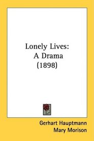 Lonely Lives: A Drama (1898)