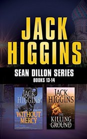 Jack Higgins - Sean Dillon Series: Books 13-14: Without Mercy, The Killing Ground