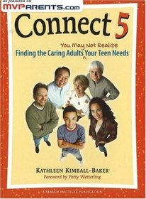 Connect 5: Finding the Caring Adults You May Not Realize Your Teen Needs