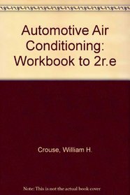 Automotive Air Conditioning: Workbook to 2r.e