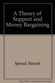 A Theory of Support and Money Bargaining