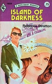 Island of Darkness (Harlequin Romance, No 1858)
