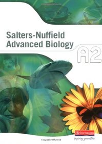 Salters-Nuffield Advanced Biology A2: Student Book