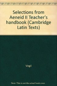 Selections from Aeneid II Teacher's handbook (Cambridge Latin Texts)