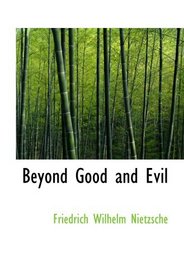 Beyond Good and Evil