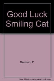 Good Luck Smiling Cat (Turtleback School & Library Binding Edition)